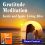 Gratitude Meditation – Invite & Ignite Living Alive (Solo)